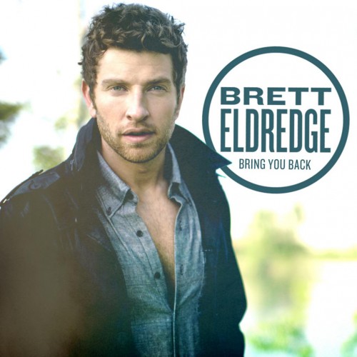 Brett Eldredge - Bring You Back (2013)