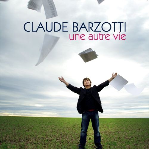 Claude Barzotti - Une Autre Vie (2015)