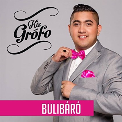 00.Kis Grófo - Bulibáró (2015)