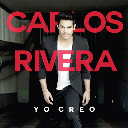 Carlos Rivera – Yo creo (2016)