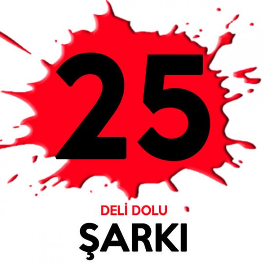 00.25 Deli Dolu sarki [2015] Full Albüm