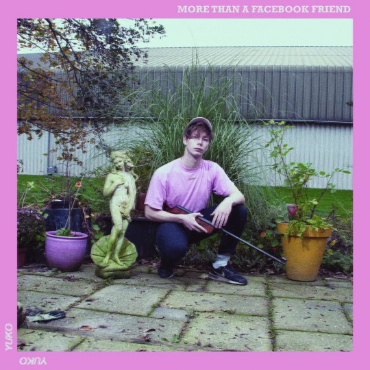 Yuko Yuko – More Than a Facebook Friend (2016)