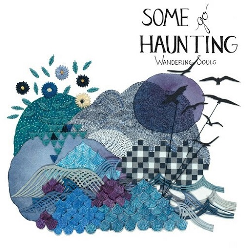 Some Go Haunting - Wandering Souls (2016)