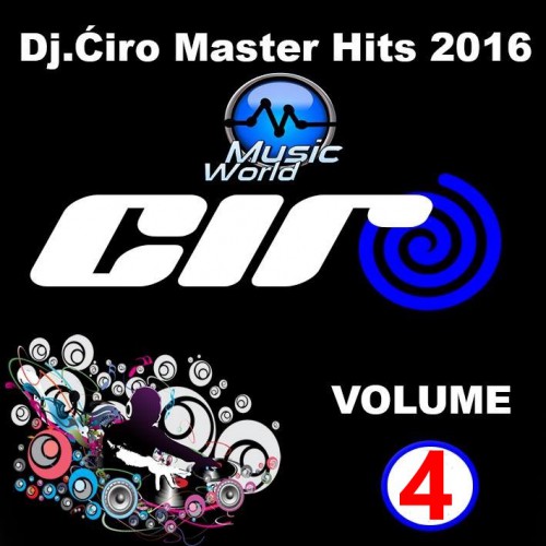 Dj.Ciro - NEW Master Hits 2016 Vol.04