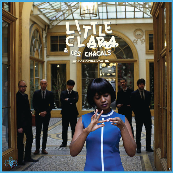 Little Clara & Les Chacals - Un pas apres l'autre (2015)