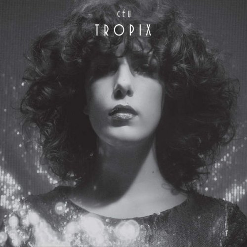 Céu – Tropix (2016)