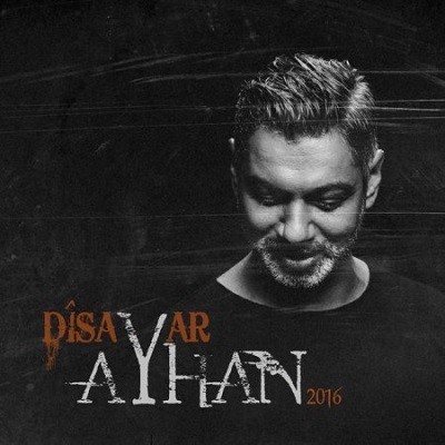 00.Ayhan - Dîsa Yar (2016)