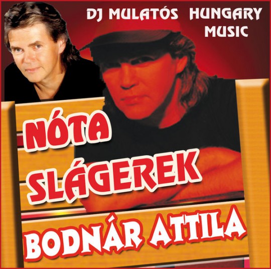 Bodnár Attila - Nóta Slágerek (2013)