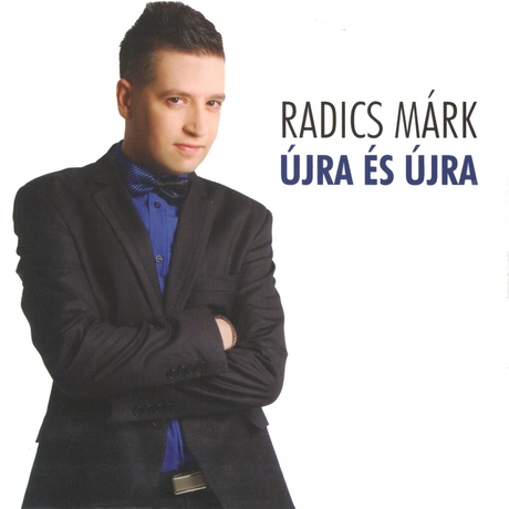 Radics Márk - Újra és újra (2013)