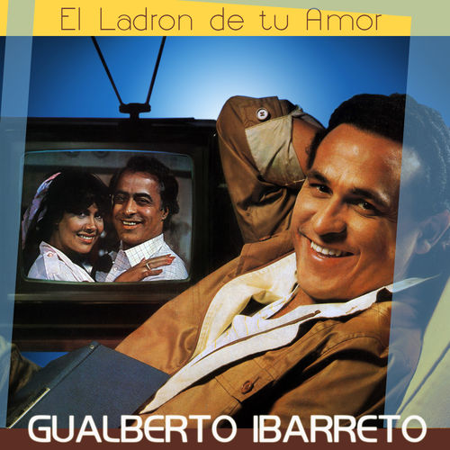 00.Gualberto Ibarreto - El Ladrón de Tu Amor (2016)
