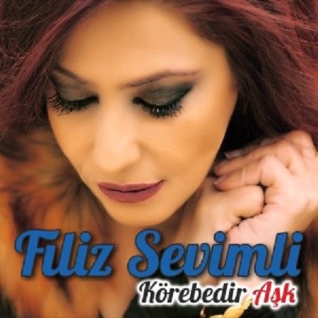 Filiz Sevimli - Korebedir Ask