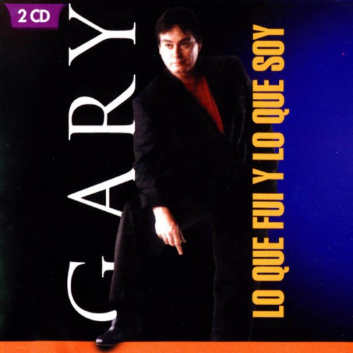 Gary – Lo Que Fui y Lo Que Soy (2000)