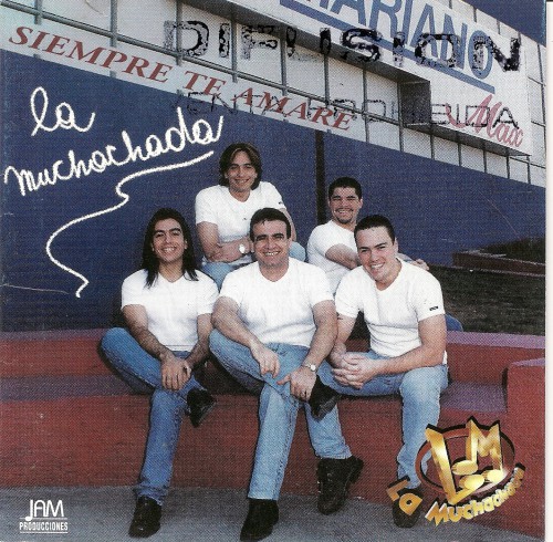 La Muchachada - Siempre te amare (2000)