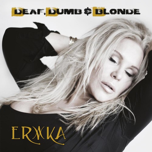 Erika - Deaf, Dumb & Blonde (2016)