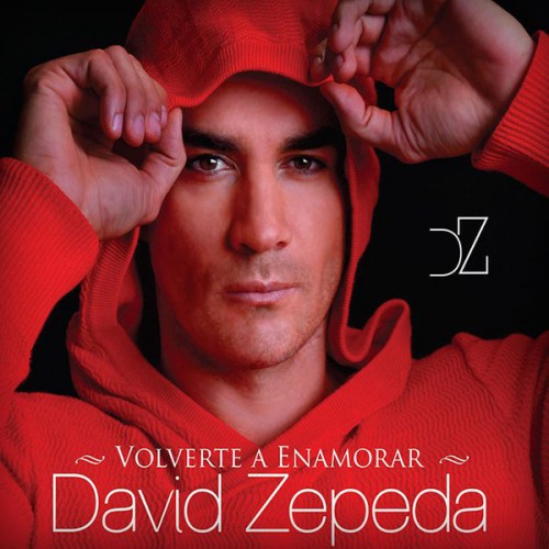 David Zepeda - Volverte A Enamorar (2013)
