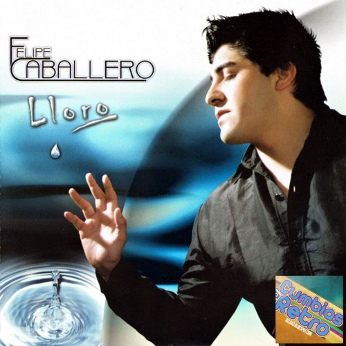 Felipe Caballero - Lloro (2010)