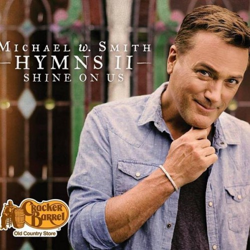 Michael W. Smith – Hymns II.Shine On Us (2016)