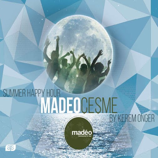 Kerem Onger – Summer Happy Hour Madeo Çeşme (2016)
