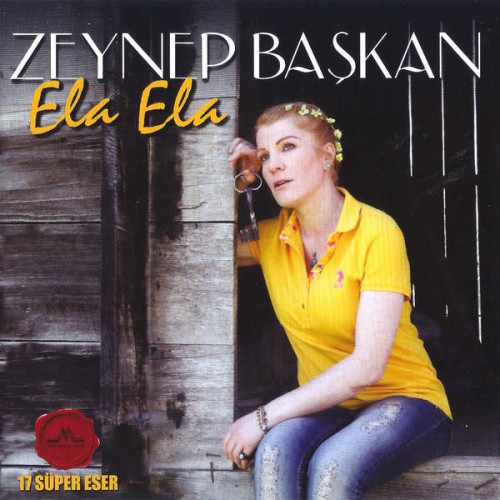 Zeynep Başkan - Ela Ela (2016)
