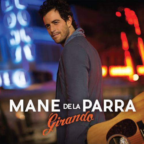 00.Mane de la Parra – Girando (2016)
