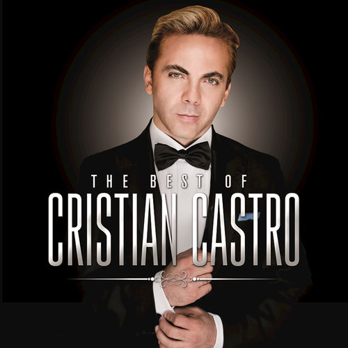 Cristian Castro - The Best Of… (2016)