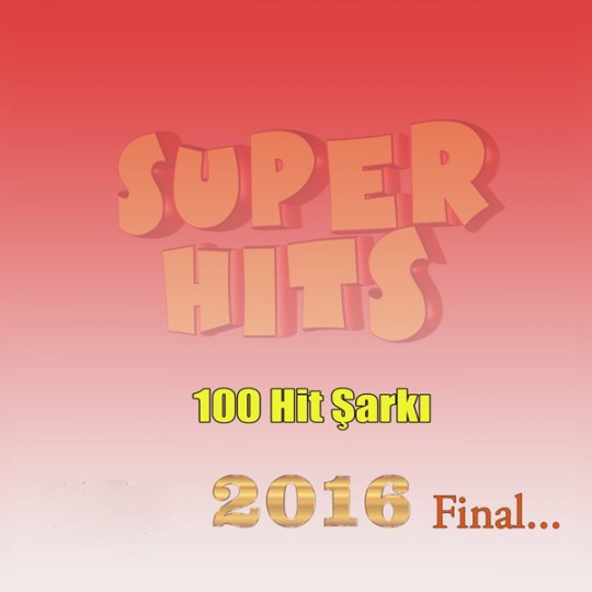00.En Çok Dinlenen 100 Hit Şarkı Final (2016)