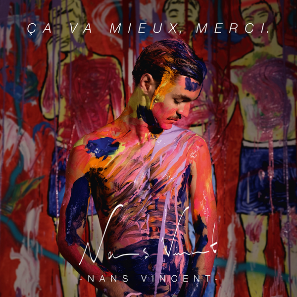 Nans Vincent – Ça Va Mieux, Merci (2018)