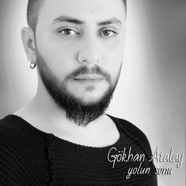 Gökhan Atalay - Yolun Sonu 2018