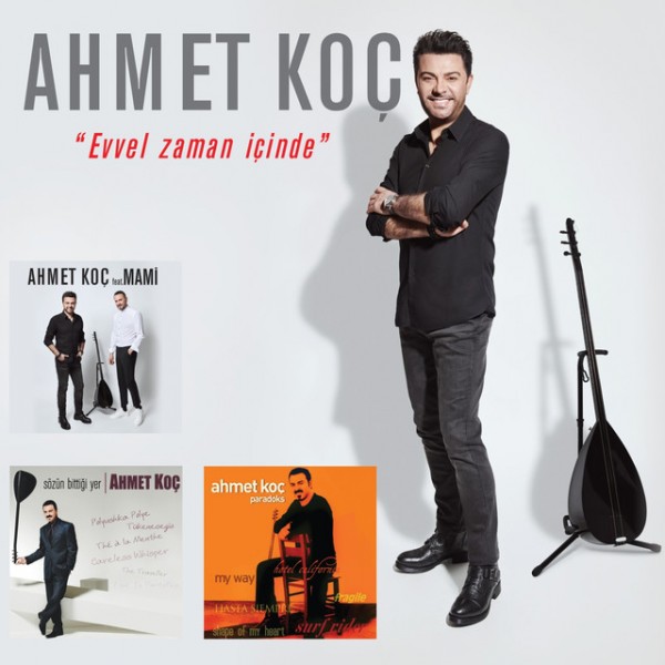 Ahmet Koç – Evvel Zaman İçinde