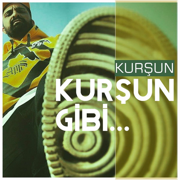 Kurşun - Kurşun Gibi (2018)