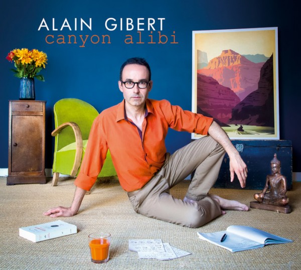 Alain Gibert - Canyon alibi (2018)
