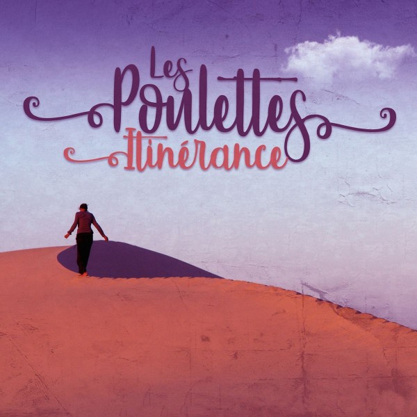 Les Poulettes – Itinérance (2018)
