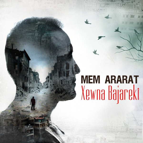 Mem Ararat - Xewna Bajarekî (2018)