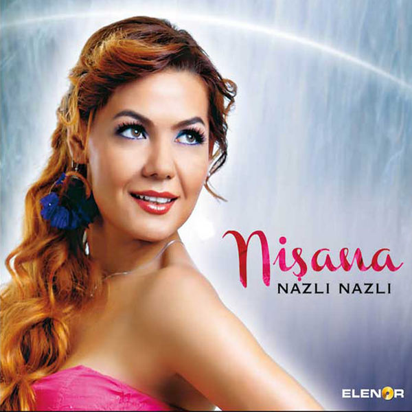 Nişana – Nazlı Nazlı (2018)