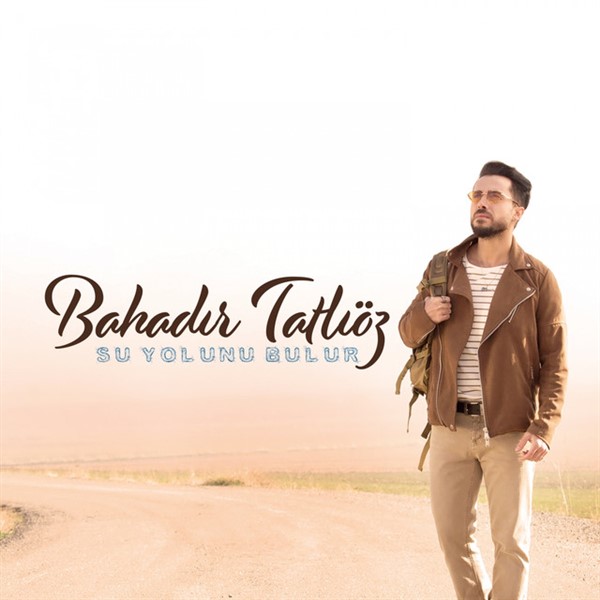 Bahadır Tatlıöz - Su Yolunu Bulur (2018)