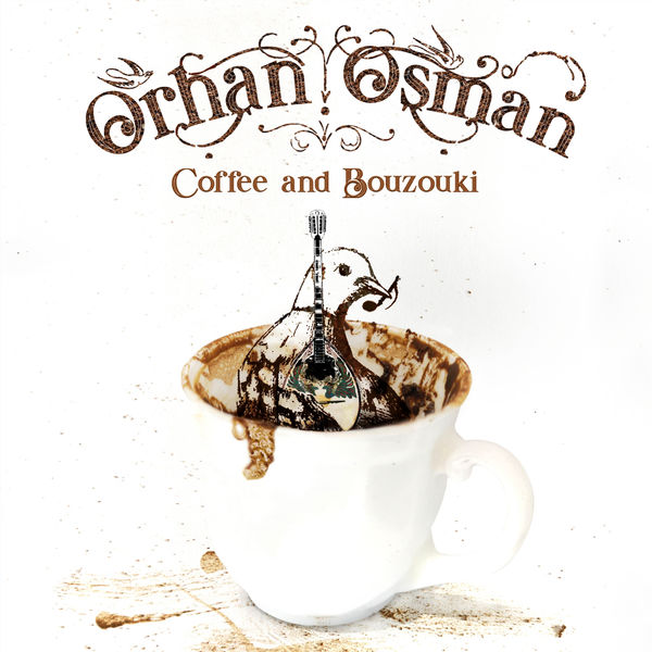 Orhan Osman - Coffee and Bouzouki (2018)