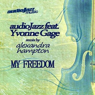 AudioJazz feat Yvonne – Gage My Freedom