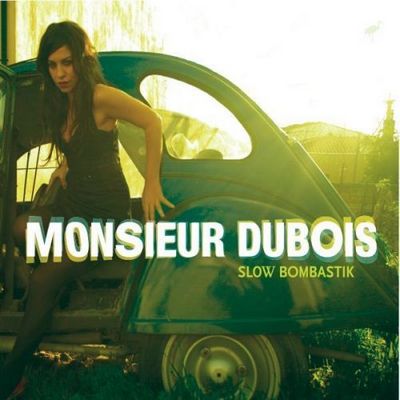 Monsieur Dubois – Slow Bombastik