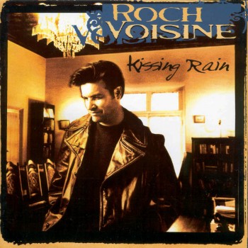Roch Voisine - Kissing Rain (1996)