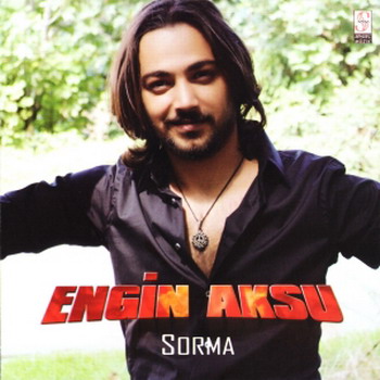 Engin Aksu - Sorma (2011)