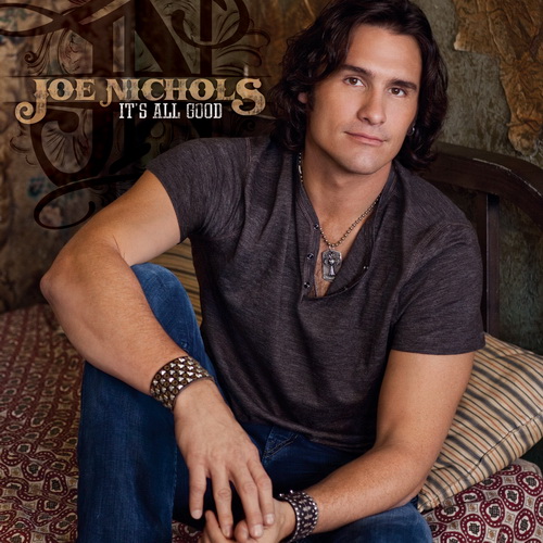 Joe Nichols - It’s All Good (2011)