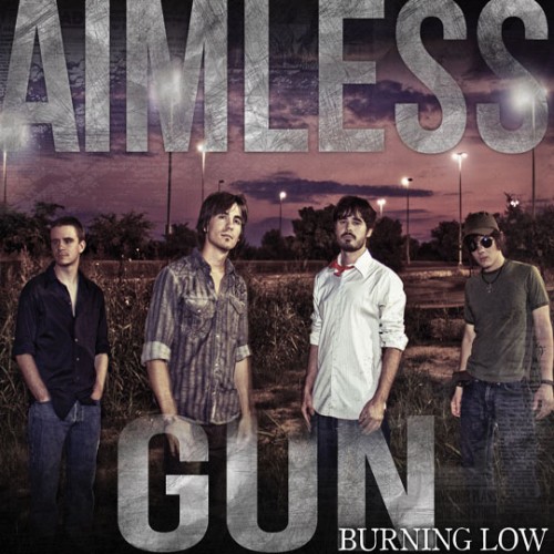 Aimless Gun - Burning Low 
