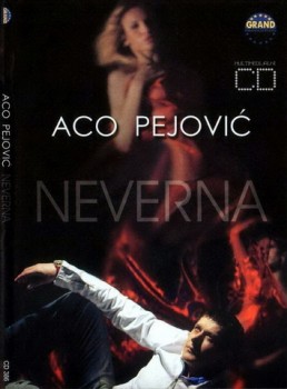 Aco Pejović - Neverna (2006)