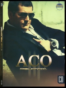 Aco Pejović - Nema te, nema (2010)