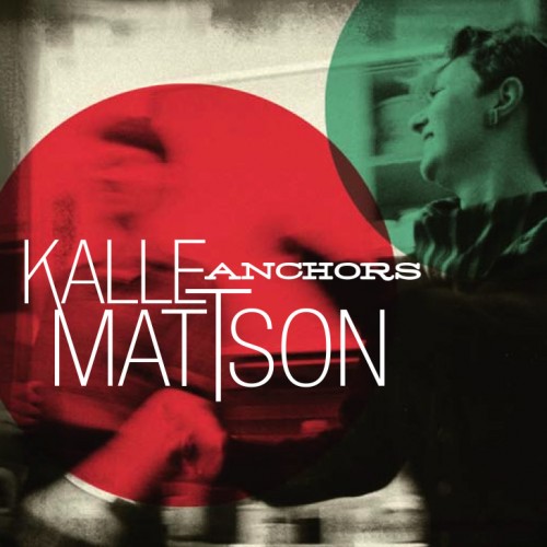 Kalle Mattson - Anchors