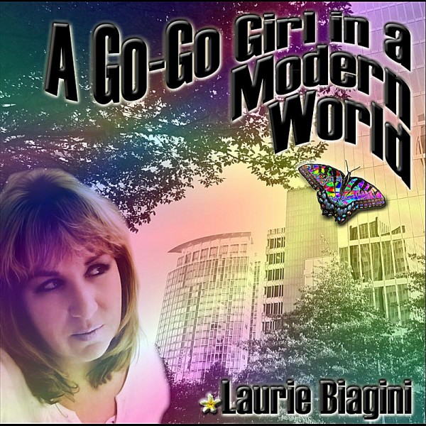 Laurie Biagini - A Go-Go Girl in a Modern World (2011)