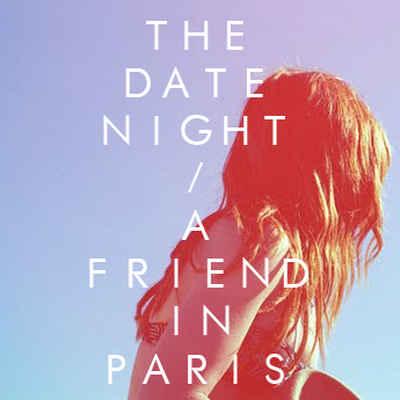 The Date Night - A Friend In Paris (2012)