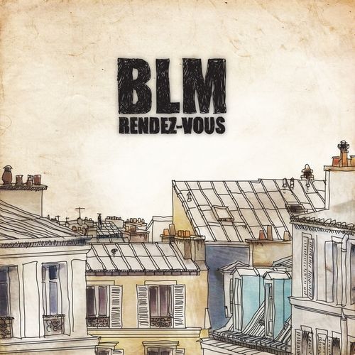 BLM -  Rendez-Vous (2012)