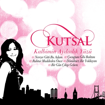 Kutsal - Kalbimin Aydınlık Yüzü (2012)-2
