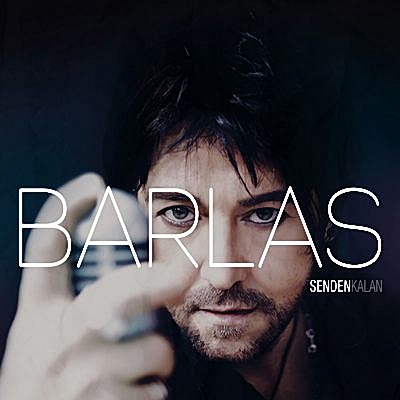 Barlas - Senden Kalan (2012)
